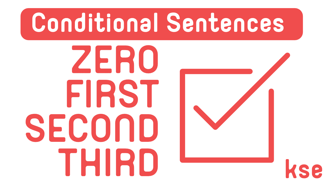 english first and conditional exercises zero & Second Third Zero, KSE Conditional Sentences: First,